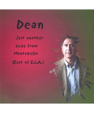 DEAN JUST ANOTHER DUDE FROM MONTEBELLO CD $16.84 CD