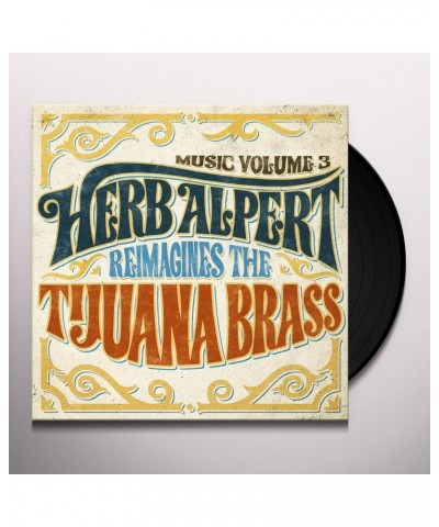 Herb Alpert MUSIC 3 - HERB ALPERT REIMAGINES THE TIJUANA BRASS Vinyl Record $17.38 Vinyl