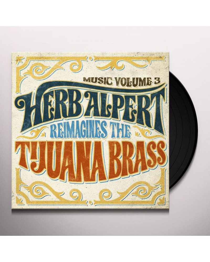 Herb Alpert MUSIC 3 - HERB ALPERT REIMAGINES THE TIJUANA BRASS Vinyl Record $17.38 Vinyl