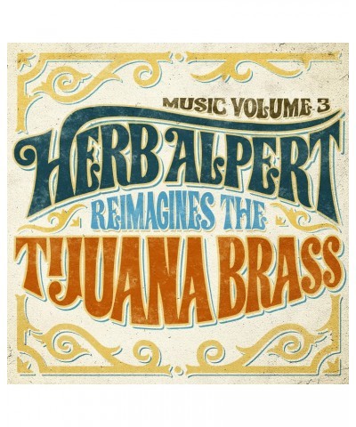 Herb Alpert MUSIC 3 - HERB ALPERT REIMAGINES THE TIJUANA BRASS Vinyl Record $17.38 Vinyl