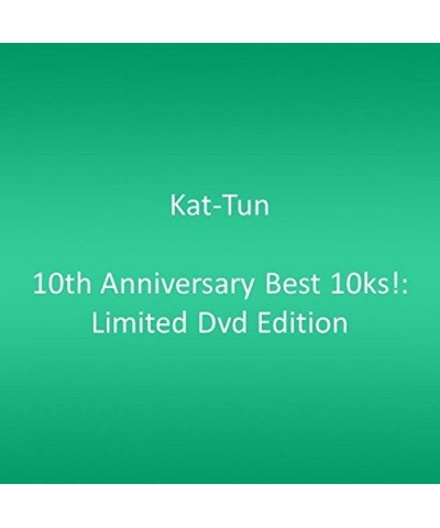 KAT-TUN 10TH ANNIVERSARY BEST 10KS!:LIMITED DVD EDITION CD $24.00 CD