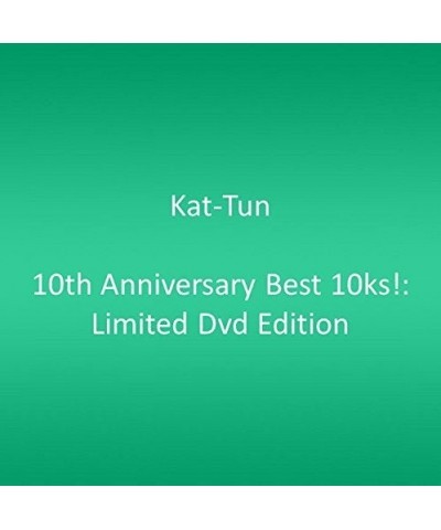 KAT-TUN 10TH ANNIVERSARY BEST 10KS!:LIMITED DVD EDITION CD $24.00 CD