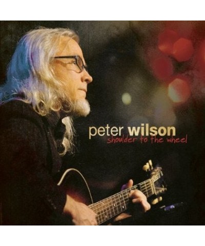 Peter Wilson SHOULDER TO THE WHEEL CD $5.99 CD