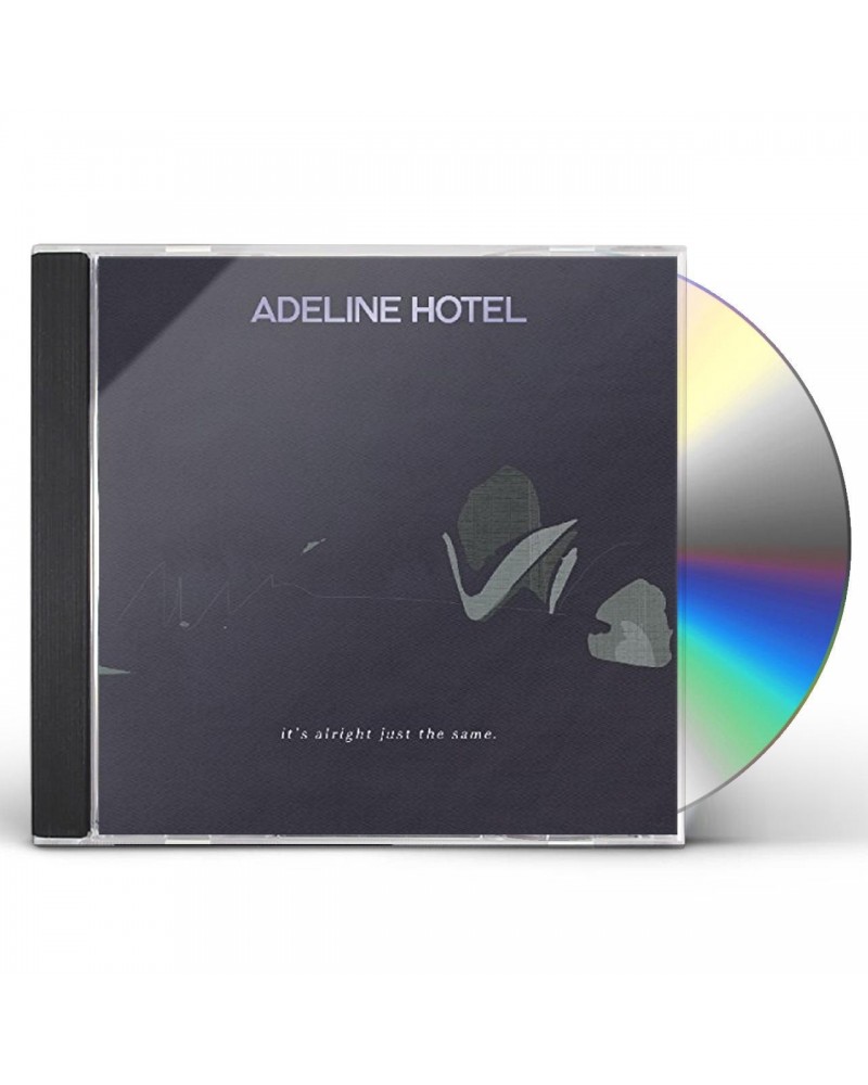 Adeline Hotel IT'S ALRIGHT - JUST THE SAME CD $25.40 CD