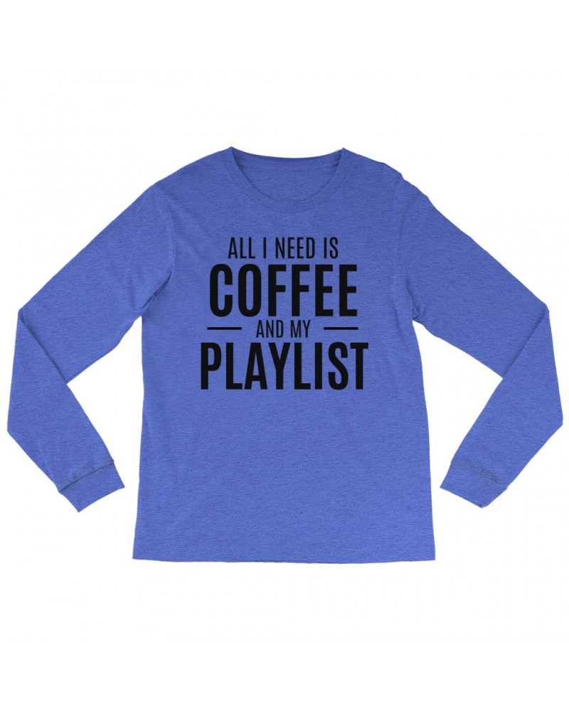 Music Life Heather Long Sleeve Shirt | All I Need Is Coffee & Music Shirt $4.24 Shirts