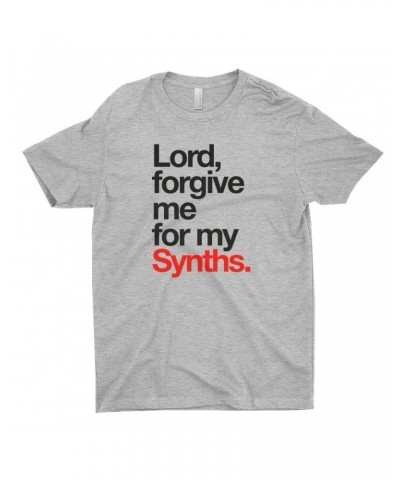 Music Life T-Shirt | Forgive Me For My Synths Shirt $9.59 Shirts