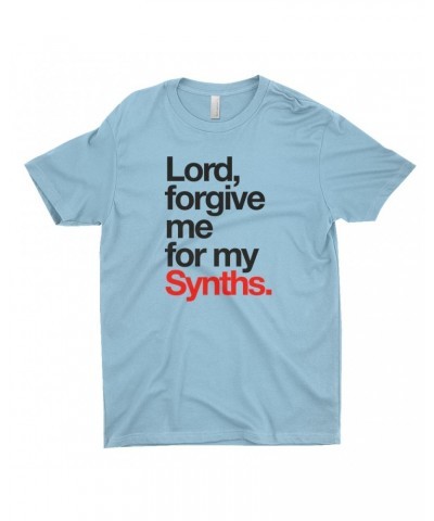 Music Life T-Shirt | Forgive Me For My Synths Shirt $9.59 Shirts