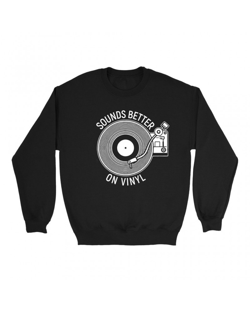 Music Life Sweatshirt | Vinyl Sounds Better Sweatshirt $14.24 Sweatshirts