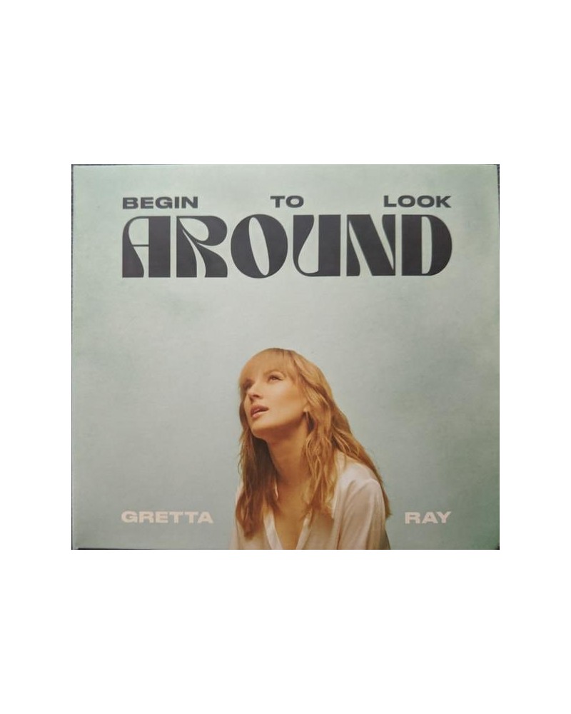 Gretta Ray BEGIN TO LOOK AROUND CD $7.28 CD