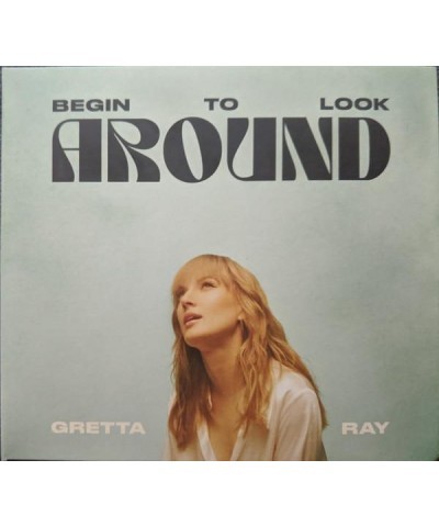 Gretta Ray BEGIN TO LOOK AROUND CD $7.28 CD