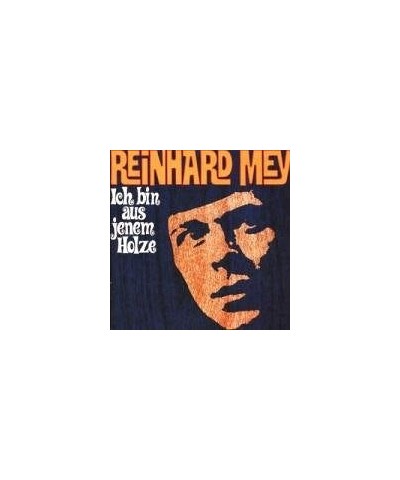 Reinhard Mey ICH BIN AUS JENEM HOLZE CD $10.35 CD