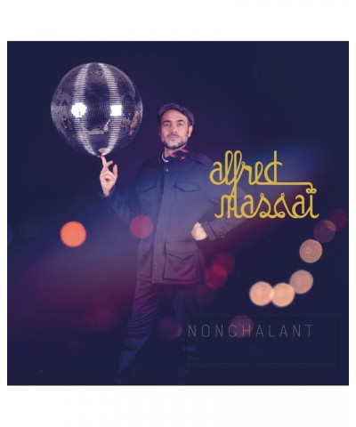 Alfred Massaï NONCHALANT - ALFRED MASSAI (CD) $6.12 CD