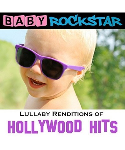Baby Rockstar LULLABY RENDITIONS OF HOLLYWOOD HITS CD $10.20 CD