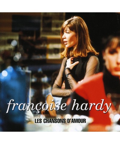 Françoise Hardy LES CHANSONS D'AMOUR CD $18.65 CD