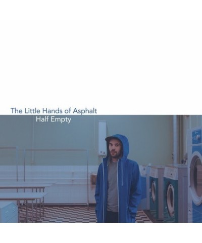 Little Hands Of Aspahlt HALF EMPTY Vinyl Record $5.06 Vinyl